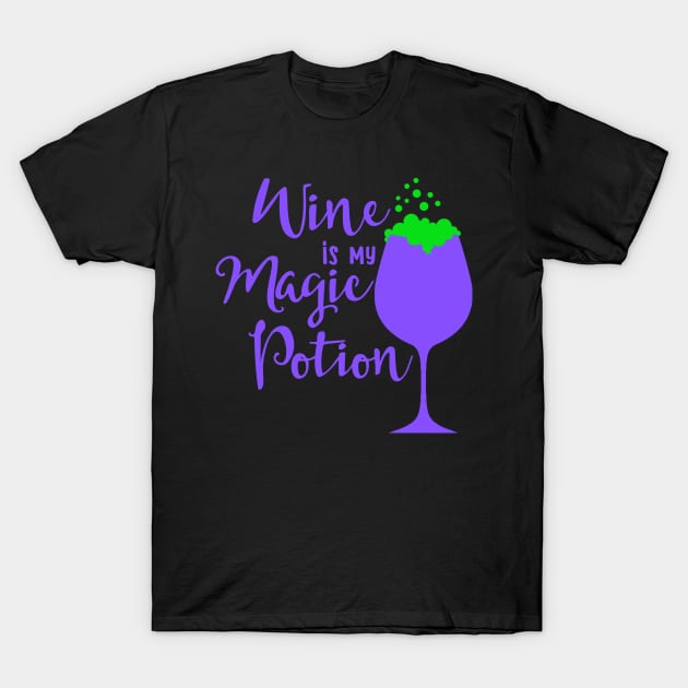Wine Is My Magic Potion funny Halloween drinking party Shirt T-Shirt by TwiztidInASense